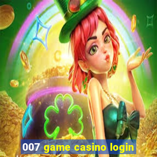 007 game casino login